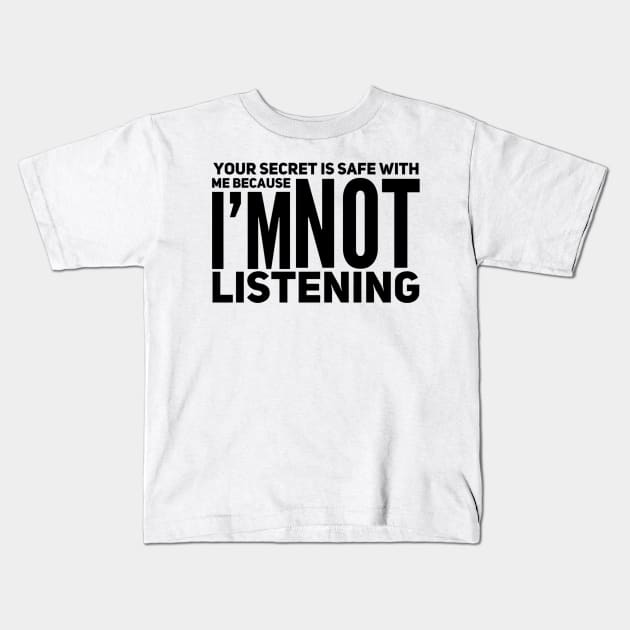 I'm Not Listening Kids T-Shirt by Welsh Jay